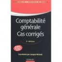 Comptabilite , Cas Corriges (9e Edition) - Jacques Richard