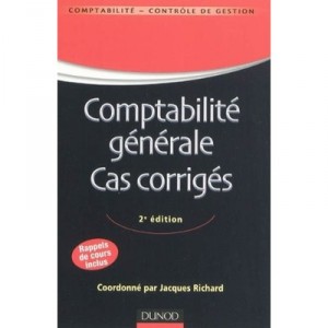 Comptabilite , Cas Corriges (9e Edition) - Jacques Richard