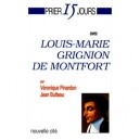 Prier 15 Jours Avec Louis Marie Grignon De Montfort - Bulteau , Pinardon