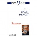 Prier 15 Jours Avec Saint Benoit - Andre Gozier