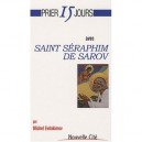 Prier 15 Jours Avec Saint Seraphim De Sarov - Michel Evdokimov