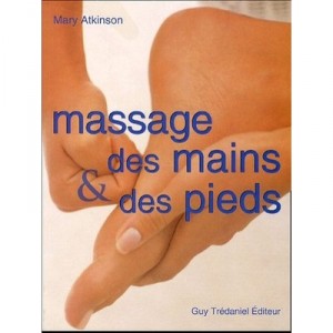 Massage Des Mains Et Des Pieds - Mary Atkinson