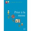 Prier A La Messe - Juliette Levivier , Anne Gravier