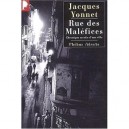 Rue Des Malefices , Chronique Secrete D'une Ville - Jacques Yonnet