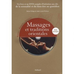Massages Et Traditions Orientales - Galya Ortega , Jean-louis Poiroux