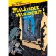 Malefique Manuscrit ! - Marie Agostini