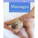 Massages , Tout Savoir Pour Se Detendre Au Quotidien - Collectif