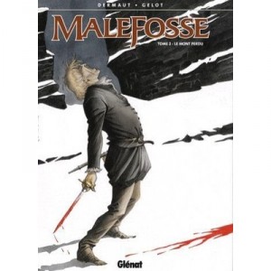 Malefosse T.2 , Le Mont Perdu - Xavier Gelot , Francois Dermaut