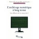 L'archivage Numerique A Long Terme , Les Debuts De La Maturite ? - Collectif