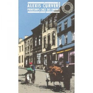 Printemps Chez Des Ombres - Alexis Curvers