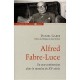 Alfred Fabre-luce , Un Non-conformiste Dans Le Tumulte Du Xx Siecle - Daniel Garbe