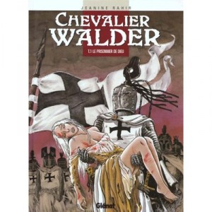 Chevalier Walder T.1, The Prisoner Of God - Jeanine Rahir