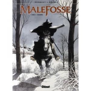 Malefosse T.1 , L'escorte - Xavier Gelot , Francois Dermaut