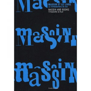 Massin And Books : Typography At Play , Massin Et Le Livre : La Typographie En Jeu - Joubert , Rouar