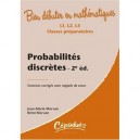 Bien Debuter En Mathematiques, Probabilites Discretes , L1/l2/l3/classes Preparatoires , Exercices Corriges Avec Rappels De Cou