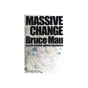 Massive Change - Bruce Mau