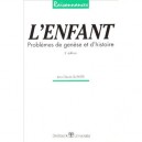 L'enfant Problemes De Genese Et D'histoire - Jean-claude Quentel