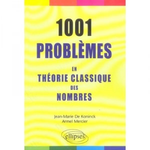 1001 Problemes En Theorie Classique Des Nombres - Jean-marie De Koninck , Armel Mercier