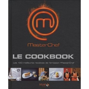 Masterchef , Le Cookbook - Collectif