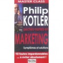 Master Class , Peches Mortels En Marketing , Symptomes Et Solutions - Philip Kotler