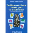 Problemes De L'heure Resolus Pour Le Monde Entier - Francoise Schneider-gauquelin