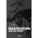 Mastication - Jean-luc Bizien