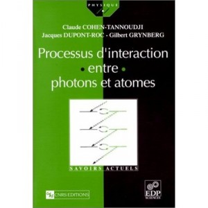 Processus D'interaction Entre Photons Et Atomes - Cohen , Tannoudji