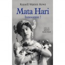 Mata Hari , Innocente ! - Russell Warren Howe