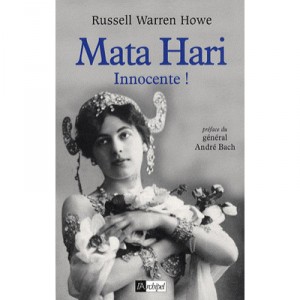 Mata Hari , Innocente ! - Russell Warren Howe