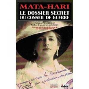 Mata Hari , Le Dossier Secret Du Conseil De Guerre - Collectif