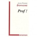 Prof ! - Jean-pierre Dopagne