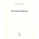 Ma Tante Sidonie - Gwenaelle Stubbe