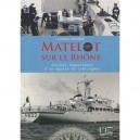Matelot Sur Le Rhone , Journal Impertinent D'un Appele Du Contingent - Laurent Sommer