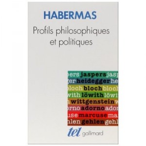 Profils Philosophiques Et Politiques - Jurgen Habermas