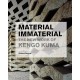 Material Immaterial The New Work Of Kengo Kuma /anglais - Bognar Botond