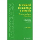 Materiel De Maintien A Domicile (4e Edition) - J Callanquin , Camuzea