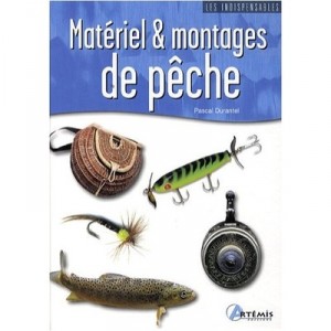 Materiels  Montages De Peche - Pascal Durantel