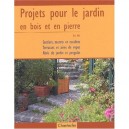 Projets Pour Le Jardin En Bois En En Pierre - Collectif