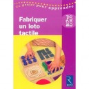 Maternelle, Fabriquer Un Loto Tactile , Petite Et Moyenne Sections - Collectif