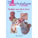 Maternelle, Modeler Avec De La Terre - Elisabeth Doumenc