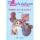 Maternelle, Modeler Avec De La Terre - Elisabeth Doumenc