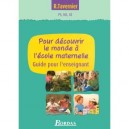 Maternelle, Pour Decouvrir Le Monde A L'ecole Maternelle , Guide Pour L'enseignant - M-j Coqblin
