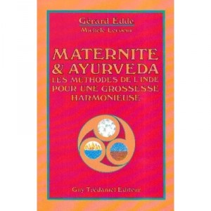 Maternite Et Ayurveda - Gerard Edde
