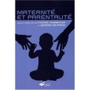 Maternite Et Parentalite - Yvonne Kniebiehler , Gerard Neyrand