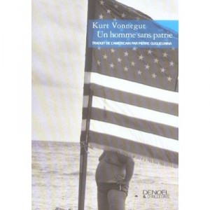 Un Homme Sans Patrie - Kurt Vonnegut