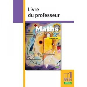 Math , 2nde Bac Pro 2009 , Livre Du Professeur - Collectif