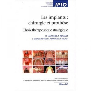 Les Implants : Chirurgie Et Prothese - Martinez H Rena