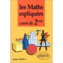 Les Maths Expliquees , Cours De Seconde - Alain Weill