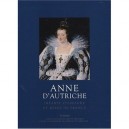 Anne D'autriche , Infante D'espagne Et Reine De France - Chantal Grell