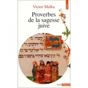 Proverbs of Jewish wisdom - Victor Malka